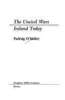 Padraig O'Malley: The uncivil wars (1983, Houghton Mifflin)