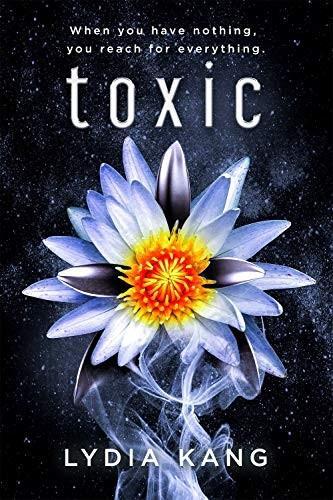 Lydia Kang: Toxic (Paperback, 2018, Entangled: Teen)