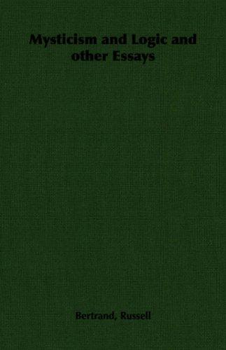Bertrand Russell: Mysticism and Logic and other Essays (Paperback, 2007, Pierides Press)