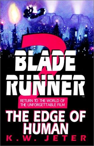 K. W. Jeter: The Edge of Human (Blade Runner, Book 2) (Paperback, 2000, Spectra)