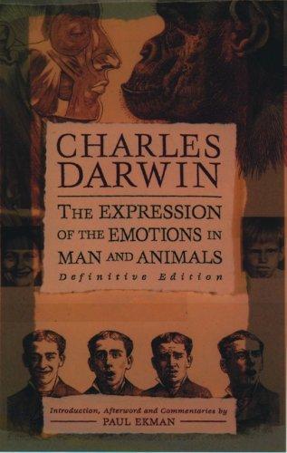 Charles Darwin, Paul Ekman: The Expression of the Emotions in Man and Animals (2002, Oxford University Press, USA)