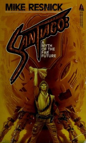 Mike Resnick: Santiago (1986, Tom Doherty Assoc Llc)