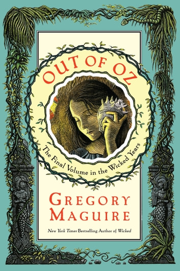Gregory Maguire: Out of Oz (EBook, 2011, HarperCollins Publishers)