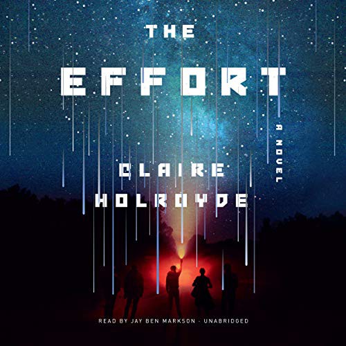 Claire Holroyde, Jay Ben Markson: The Effort (AudiobookFormat, 2021, Blackstone Pub, Grand Central Publishing)