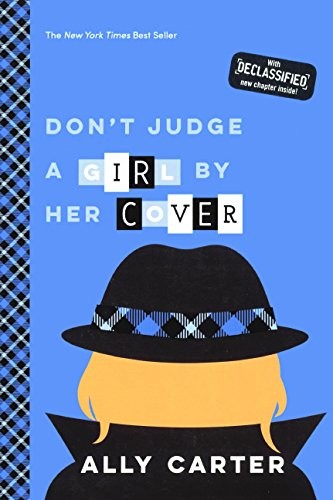 Ally Carter: Don't Judge A Girl By Her Cover (Hardcover, 2016, Turtleback Books)