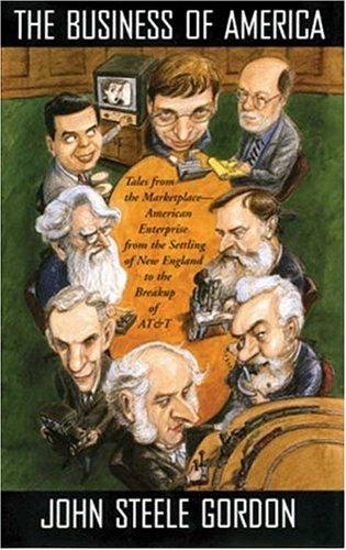 John Steele Gordon: The Business of America (Paperback, 2002, Walker & Company)