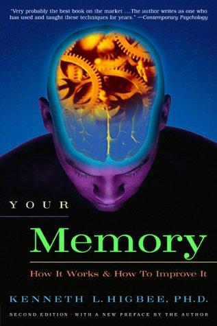 Kenneth L. Higbee: Your Memory  (Paperback, 2001, Marlowe & Company)