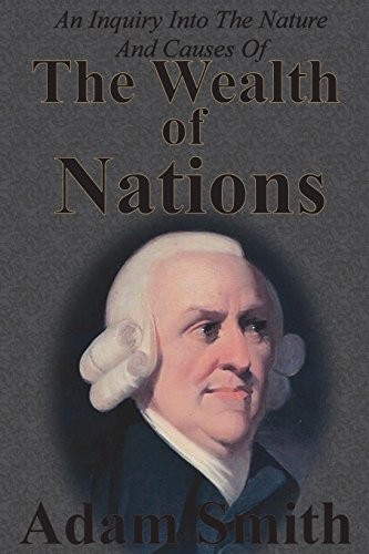 Adam Smith: An Inquiry Into The Nature And Causes Of The Wealth Of Nations (Paperback, Chump Change)
