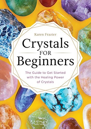 Karen Frazier: Crystals for Beginners (Paperback, 2017, Althea Press)