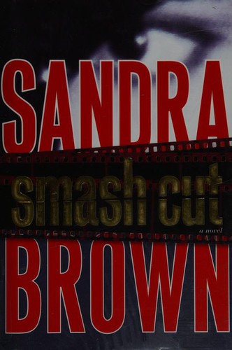 Sandra Brown: Smash cut (2009, Simon & Schuster)