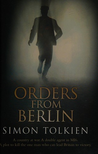 Simon Tolkien: Orders from Berlin (2013, Windsor)