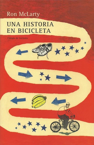 Ron McLarty: Una historia en bicicleta (Hardcover, Spanish language, 2005, Círculo de Lectores)