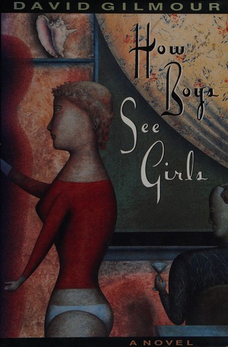 David Gilmour: How boys see girls (1991, Random House)
