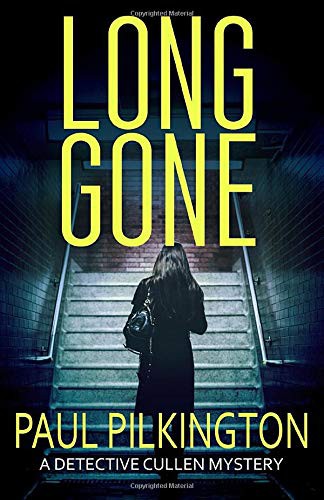 Paul Pilkington: Long Gone (Paperback, 2019, Independently published)