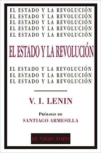 Lenin, Santiago Armesilla: El Estado y la revolución (Paperback, El Viejo Topo)