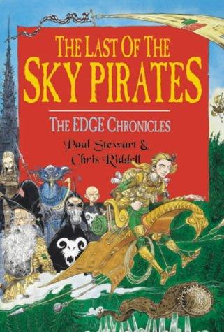 Paul Stewart: The Last of the Sky Pirates (Edge Chronicles S.) (2002, Doubleday)
