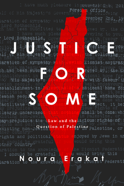 Noura Erakat: Justice for Some (Hardcover, 2019, Stanford University Press)