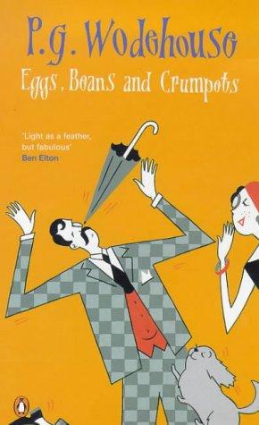 P. G. Wodehouse: Eggs, beans and crumpets (1976, Penguin)