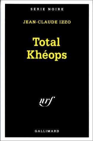 Jean-Claude Izzo: Total Khéops (French language, 1995, Gallimard)