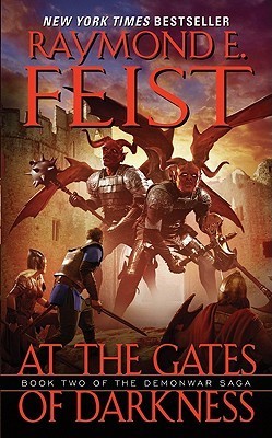 Raymond E. Feist: At the Gates of Darkness (Paperback, 2011, Harper Voyager)