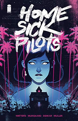 Dan Watters, Caspar Wijngaard: Home Sick Pilots, Volume 1 (Paperback, 2021, Image Comics)