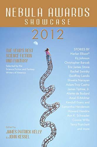 James Patrick Kelly, John Kessel: Nebula Awards Showcase (2012)