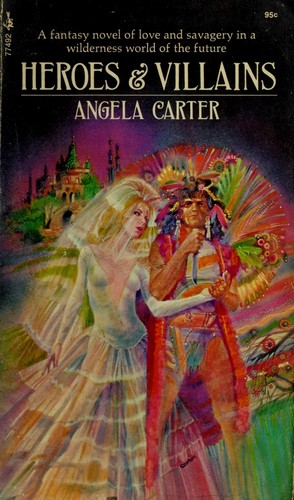 Angela Carter: Heroes & villains. (1969, Simon and Schuster)