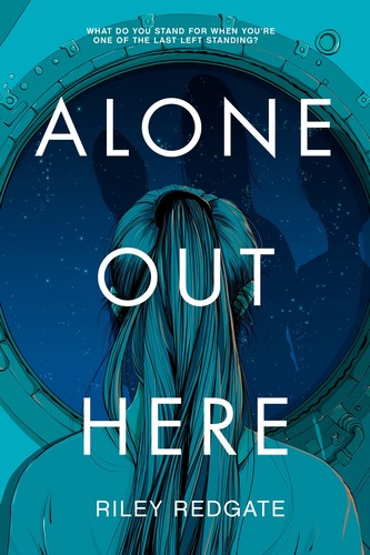 Riley Redgate: Alone Out Here (2022, Hyperion Press)