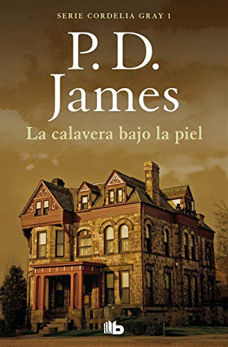 P. D. James, Iris Menéndez Sallés: La calavera bajo la piel (Paperback, Spanish language, B de Bolsillo (Ediciones B))