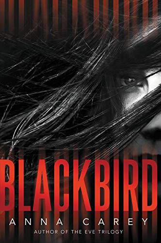 Anna Carey: Blackbird (Paperback, 2015, HarperTeen, imusti)