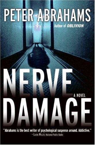 Peter Abrahams: Nerve Damage (Hardcover, 2007, William Morrow)