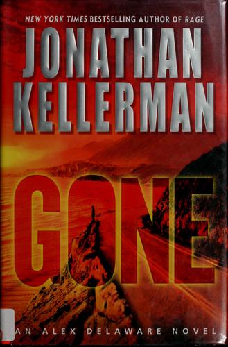 Jonathan Kellerman: Gone (Hardcover, 2006, Ballantine Books)