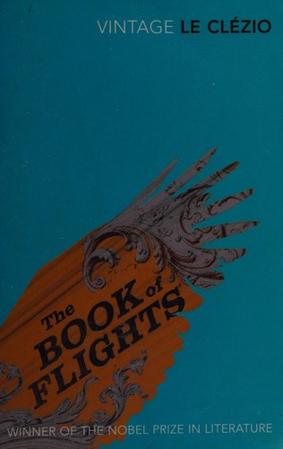 Jean-Marie Gustave Le Clézio: The Book of Flights (2008, Vintage Classics)