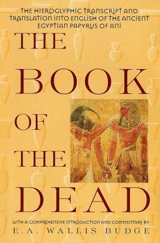 Ernest Alfred Wallis Budge: The book of the dead (1994, Gramercy Books, Distributed by Random House Value Pub.)