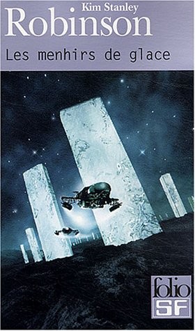 Kim Robinson: Menhirs de Glace (Folio Science Fiction) (English and French Edition) (2003, Gallimard Education)