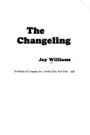 Joy Williams: The Changeling (Hardcover, 1978, Doubleday Books)