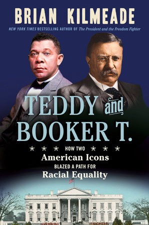 Brian Kilmeade: Teddy and Booker T. (2023, Penguin Publishing Group)