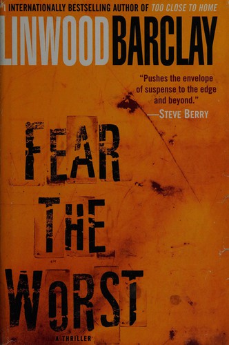 Linwood Barclay: Fear the worst (2009, Bantam Books)