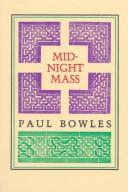 Paul Bowles: Midnight mass (1981, Black Sparrow Press)