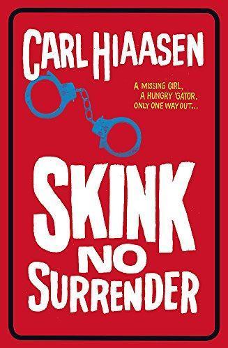 Carl Hiaasen: Skink No Surrender