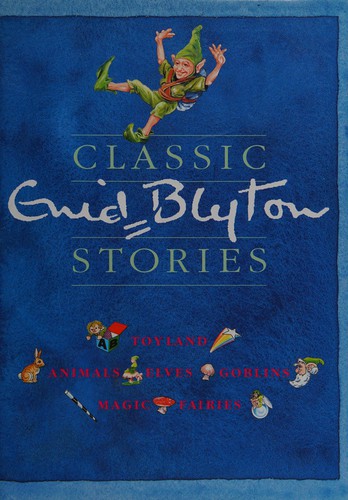 Enid Blyton: Classic Enid Blyton Stories (Enid Blyton) (Hardcover, 1992, Egmont Books Ltd)