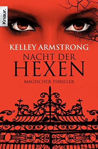 Kelley Armstrong: Women of the Otherworld 03. Nacht der Hexen (Paperback, 2011, Knaur Taschenbuch)