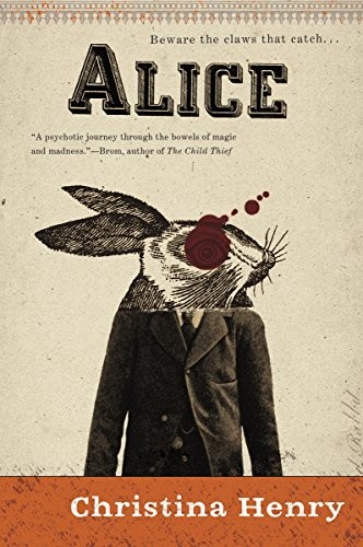 Christina Henry: Alice (2015, Ace)