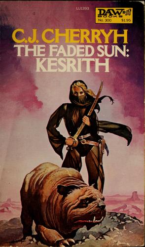 C.J. Cherryh, C. J. Cherryh: The Faded Sun: Kesrith (Paperback, 1978, Daw Books)