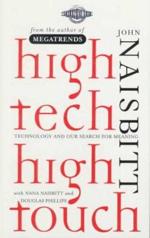 John Naisbitt, Nana Naisbitt, Douglas Philips: High Tech High Touch (Hardcover, 1999, Broadway)