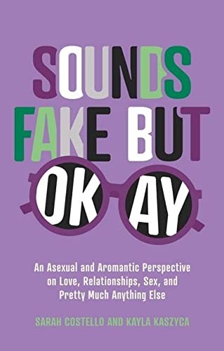 Sarah Costello, Kayla Kaszyca: Sounds Fake but Okay (2023, Kingsley Publishers, Jessica, Jessica Kingsley Pub)