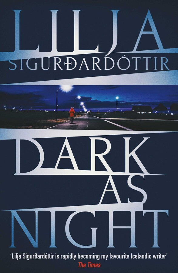 Lorenza Garcia, Lilja Sigurdardóttir: Dark As Night (2024, Orenda Books)