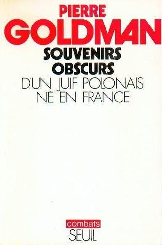 Pierre Goldman: Souvenirs obscurs d'un Juif polonais né en France (French language, 1975, Éditions du Seuil)