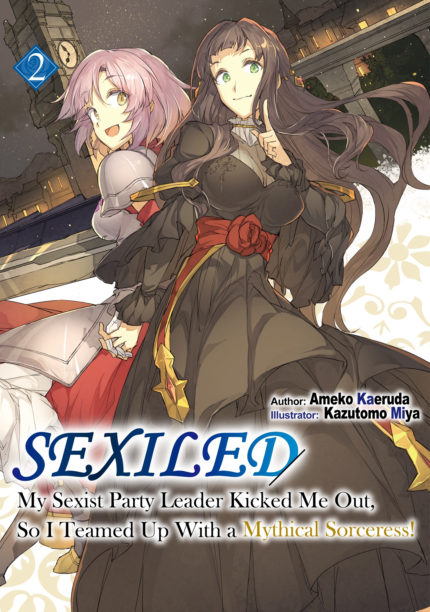 Molly Lee, Ameko Kaeruda, Kazutomo Miya: Sexiled: My Sexist Party Leader Kicked Me Out, So I Teamed Up With a Mythical Sorceress Vol. 2 (EBook, 2019, J-Novel Club)