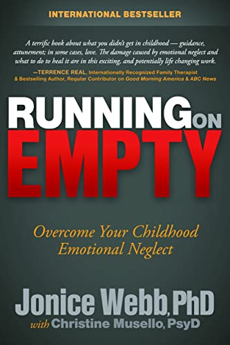 Jonice Webb: Running On Empty: Overcome Your Childhood Emotional Neglect (2012, Morgan James Publishing)